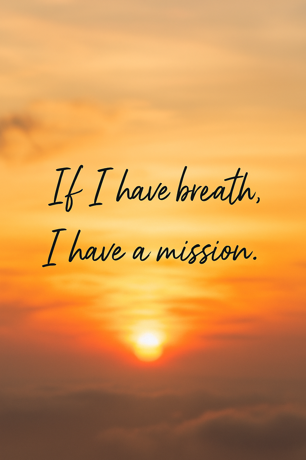 sunrise_quote_if_I_have_breath