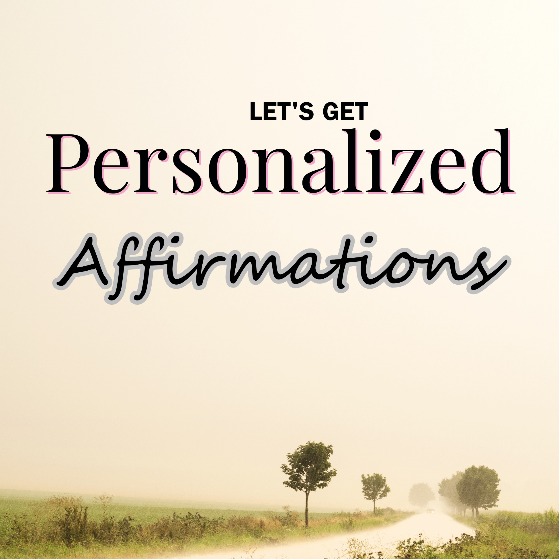 Personalized Affirmations